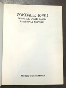 SIGNED - OAKDALE ROAD - ATLANTA GA DEKALB ATL CITY - HISTORY & PEOPLE, 1st 1972