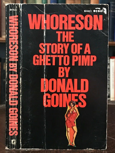 WHORESON: STORY OF A GHETTO PIMP - Donald Goines 1st Ed/Stated 1st Printing 1972