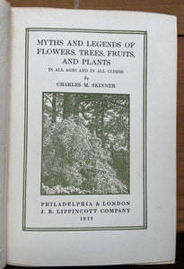 MYTHS & LEGENDS OF FLOWERS, TREES, FRUITS & PLANTS - Skinner 1st 1911 - FOLKLORE
