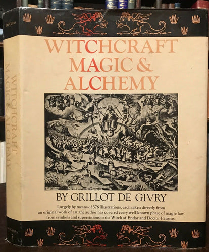 WITCHCRAFT, MAGIC & ALCHEMY - De Givry, 1971 - DEMONS SORCERY MAGICK WICCA