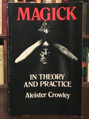 MAGICK IN THEORY AND PRACTICE - Aleister Crowley, 1976 - OCCULT MAGIC WITCHCRAFT