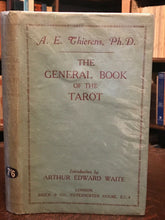 A.E. THIERENS - THE GENERAL BOOK OF THE TAROT, 1st 1928, A.E. WAITE - Divination