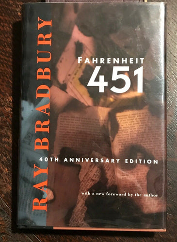 FAHRENHEIT 451 - RAY BRADBURY, 40th ANNIVERSARY EDITION, 1993 - SIGNED by Author