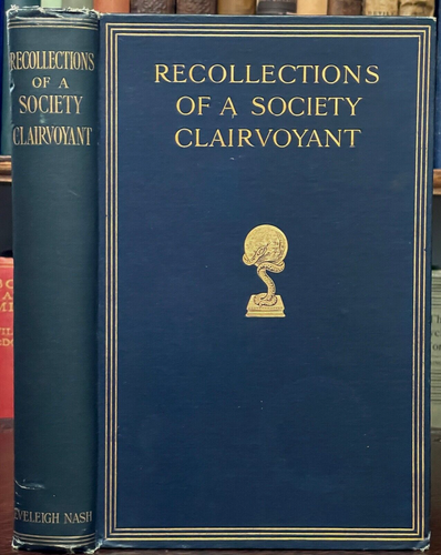 RECOLLECTIONS OF A SOCIETY CLAIRVOYANT - 1911 - PSYCHIC OCCULT MEDIUM - SIGNED