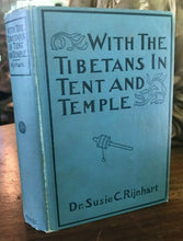 WITH THE TIBETANS IN TENT & TEMPLE - Rijnhart, 1st Ed 1901 TIBET CULTURE CUSTOMS