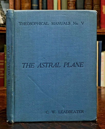 ASTRAL PLANE - Leadbeater, 1918 - AFTERLIFE, SPIRITUALISM, SPIRITS, GHOSTS, AURA