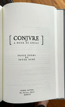 CONJURE: A BOOK OF SPELLS - Dubé, 1st 2013 - OCCULT POETRY GRIMOIRE - SIGNED