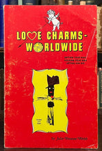 LOVE CHARMS WORLDWIDE - Webb, 1st 1973 - SIGNED - SPELLS MAGICK INCANTATIONS SEX