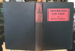 MYSTICISM AND LOGIC - Russell, 1st 1929 - METAPHYSICS, PHILOSOPHY, SCIENCE, MATH