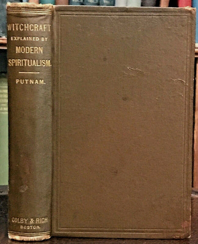 WITCHCRAFT OF NEW ENGLAND EXPLAINED BY MODERN SPIRITUALISM - 1888 WITCH TRIALS