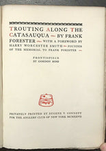 TROUTING ALONG THE CATASAUQUA - Forester, Ltd Ed 1927 - FISH FISHING ANGLING