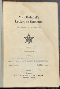 MAX HEINDEL'S LETTERS TO STUDENTS - 1st 1925 - ASTROLOGY, OCCULT, ROSICRUCIAN