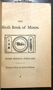 6th AND 7th BOOKS OF MOSES, MAGICAL SPIRIT ART - GRIMOIRE MAGICK 1920s Scarce Ed