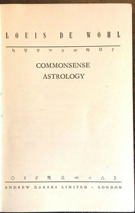 COMMONSENSE ASTROLOGY - de Wohl, 1940 - WWII ASTROLOGER MI5 HITLER NAZIS OCCULT