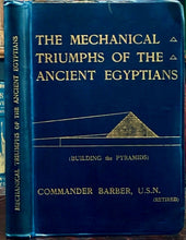 MECHANICAL TRIUMPHS OF ANCIENT EGYPTIANS - 1st 1900 BUILDING PYRAMIDS, MONUMENTS