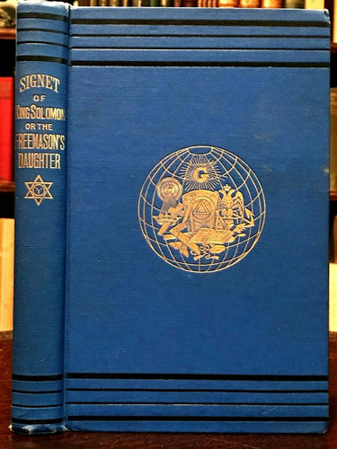 SIGNET OF KING SOLOMON; OR THE FREEMASON'S DAUGHTER - Arnold, 1903 - FREEMASONRY