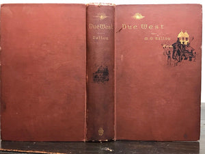 M.M. BALLOU - DUE WEST OR ROUND THE WORLD IN 10 MONTHS, 1st, 1884 - Exploration