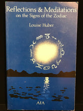 LOUISE HUBER - REFLECTIONS & MEDITATIONS ON THE SIGNS OF THE ZODIAC 1st/1st 1984