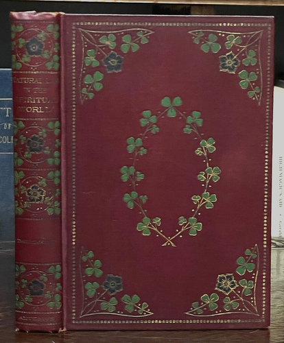 NATURAL LAW IN THE SPIRITUAL WORLD - Drummond, 1896 SPIRIT SOUL LIFE AFTER DEATH