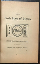 6th AND 7th BOOKS OF MOSES, OR MOSES' MAGICAL SPIRIT ART - MAGICK GRIMOIRE 1900s