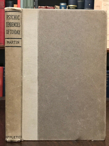 PSYCHIC TENDENCIES OF TODAY - 1st Ed 1918 - LIFE AFTER DEATH SPIRIT SPIRITUALISM