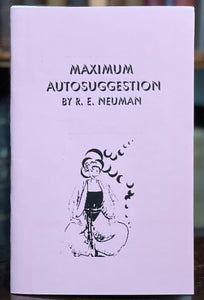 MAXIMUM AUTOSUGGESTION - Neuman, 1st 2008 - MANIFESTATION POWER - SIGNED
