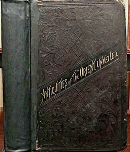 MASONIC ANTIQUITIES OF ORIENT UNVEILED - Redding, 1st Ed 1877 FREEMASONRY MASONS