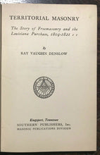 TERRITORIAL MASONRY - Denslow, 1st Ed 1925 - FREEMASONRY SECRET AMERICAN HISTORY