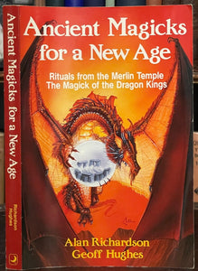 ANCIENT MAGICKS FOR A NEW AGE - 1st 1989 - KING ARTHUR MERLIN MAGICIAN MAGICK