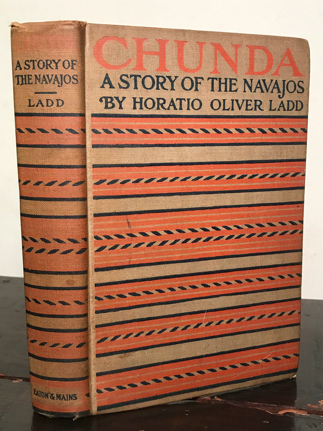 CHUNDA: A STORY OF THE NAVAJOS by Horatio Ladd, 1st / 1st 1906 Native Americans
