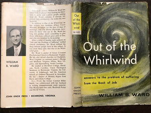 OUT OF THE WHIRLWIND - Ward, 1st 1958 BOOK OF JOB SUFFERING GOD SPIRIT - SIGNED