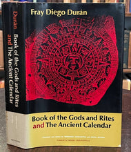 BOOK OF THE GODS, RITES AND THE ANCIENT CALENDAR - Duran, 1st 1971 - AZTECS