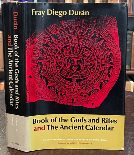 BOOK OF THE GODS, RITES AND THE ANCIENT CALENDAR - Duran, 1st 1971 - AZTECS