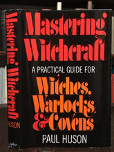 MASTERING WITCHCRAFT - Paul Huson, 1st Ed 1970 - WITCHES GRIMOIRE MAGICK SPELLS