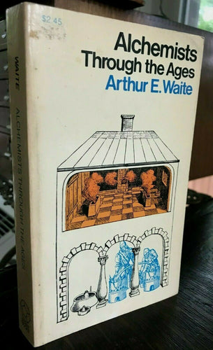 ALCHEMISTS THROUGH THE AGES - A.E. Waite, 1970 - MAGICK ALCHEMY HERMETIC SCIENCE