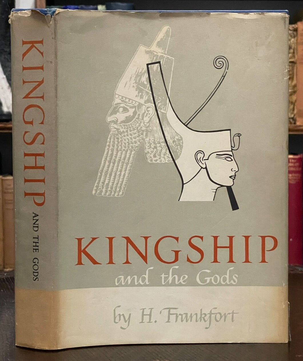 KINGSHIP AND THE GODS - 1st 1948 - ANCIENT EGYPT MESOPOTAMIA DIVINITY RELIGIONS