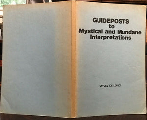 GUIDEPOSTS TO MYSTICAL, MUNDANE INTERPRETATIONS - De Long, 1988 ASTROLOGY SIGNED