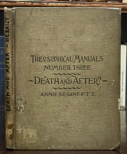 DEATH AND AFTER? - Theosophical Manual - Besant, 1893 - ETERNAL SOUL AFTERLIFE