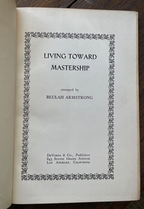 LIVING TOWARD MASTERSHIP - Armstrong, 1st 1937 - SPIRITS SELF-HELP ASTRAL PLANES