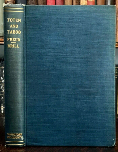 TOTEM AND TABOO - Sigmund Freud, 1918 - ANTHROPOLOGY, ANIMISM, MAGIC, INCEST