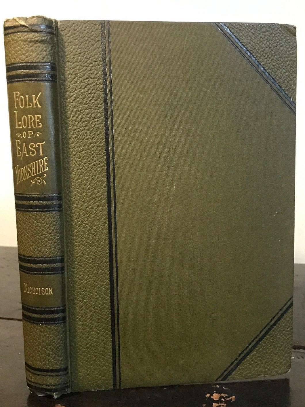 1890 - FOLKLORE OF EAST YORKSHIRE, John Nicholson 1st/1st Scarce GHOSTS FAIRIES