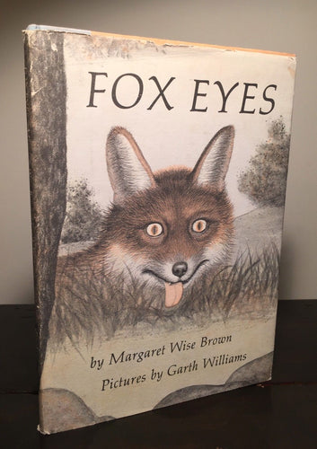 FOX EYES by Margaret Wise Brown, Illustrations Garth Williams 1977 HC/DJ