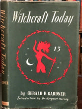 WITCHCRAFT TODAY - Gerald B. Gardner, 1st American Ed, 1955 - WITCHCRAFT MAGICK