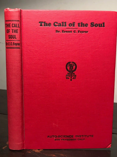 THE CALL OF THE SOUL - Feyrer, 1926 - PSYCHIC, TELEPATHY, SPIRITISM, PROPHECY