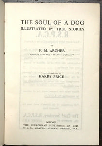 SOUL OF A DOG - 1st 1931 - Harry Price ANIMAL GHOSTS DOG ABUSE PROTECTION RIGHTS