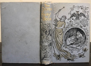 THE SILVER FAIRY BOOK - Various Authors, Ca. 1900 - 84 Illustrations, MILLAR
