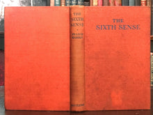 SIXTH SENSE & OTHER STUDIES IN MODERN SCIENCE - 1st 1928 OCCULT PSYCHIC SPIRITS