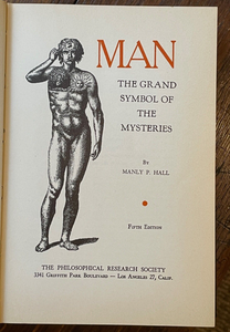 MAN: THE GRAND SYMBOL OF THE MYSTERIES - Manly P. Hall, 1947 - HUMAN BODY OCCULT