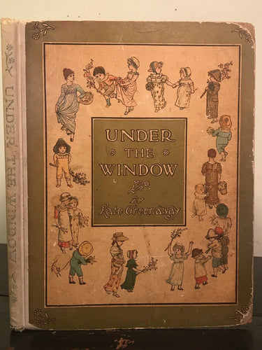 KATE GREENAWAY - UNDER THE WINDOW, 1st / 1st 1885 - ILLUSTRATED Fairytales