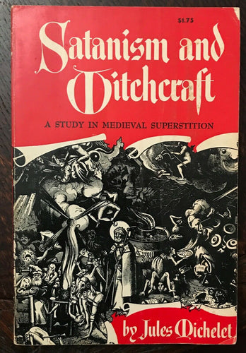 SATANISM AND WITCHCRAFT MEDIEVAL SUPERSTITION - Michelet, 1963 WITCH PERSECUTION